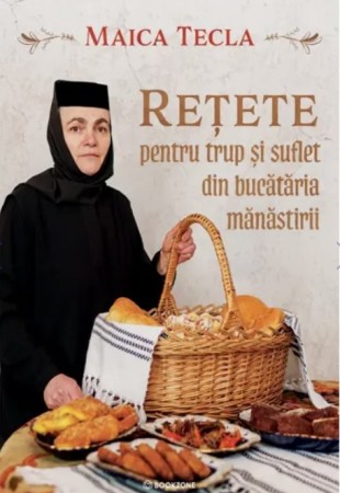 Retete pentru trup si suflet din bucataria manastirii