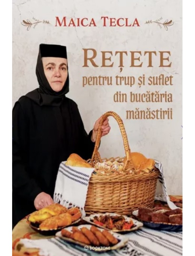 Retete pentru trup si suflet din bucataria manastirii