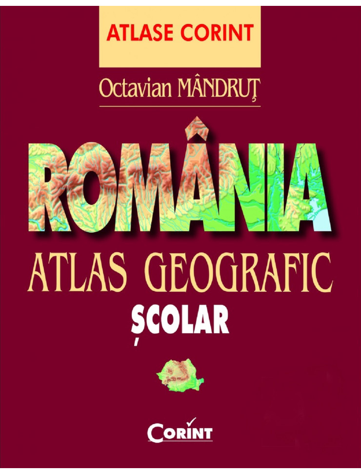 Romania. Atlas geografic scolar