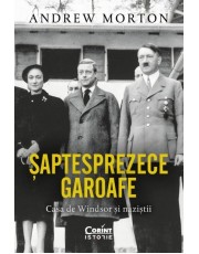 Șaptesprezece garoafe. Casa de Windsor și naziștii