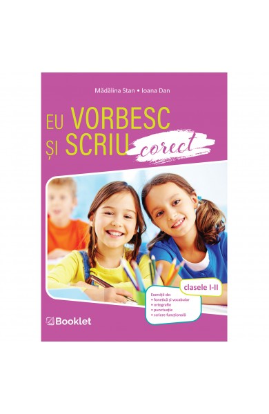 Eu vorbesc și scriu corect. Clasele I-II