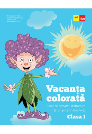 Vacanța colorată. Clasa a I-a. Caiet de activități distractive (și un pic și instructive) Vacanța colorată. Clasa a I-a. Caiet de activități distractive (și un pic și instructive)
