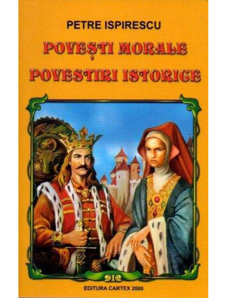 Povesti morale si Povestiri istorice (Petre Ispirescu)