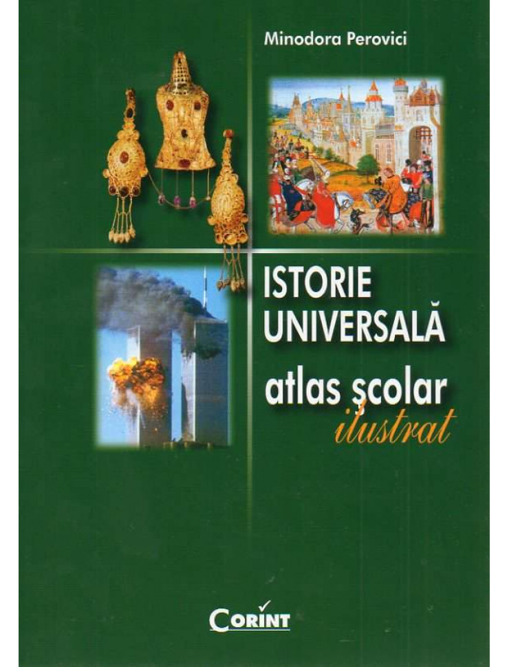 ISTORIE UNIVERSALA atlas scolar ilustrat