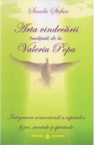 Arta vindecarii invatata de la Valeriu Popa Arta vindecarii invatata de la Valeriu Popa