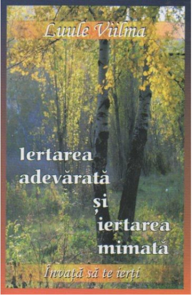 Iertarea adevarata si iertarea mimata