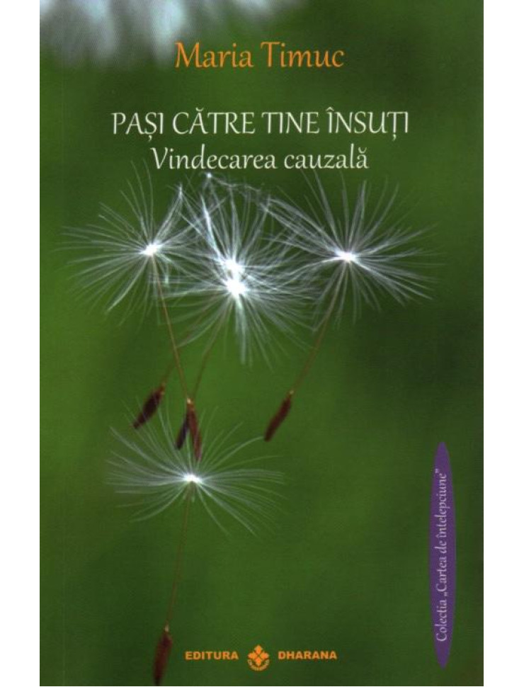 PASI CATRE TINE INSUTI. Vindecarea cauzala