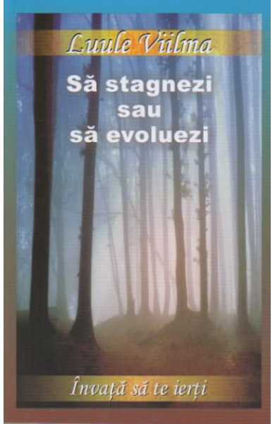 Sa stagnezi sau sa evoluezi Sa stagnezi sau sa evoluezi