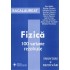FIZICA. Ghid de pregatire pentru Bacalaureat. 100 variante rezolvate
