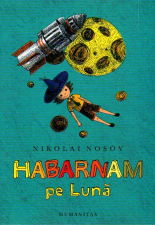 Habarnam pe Luna (Nikolai Nosov) Habarnam pe Luna (Nikolai Nosov)
