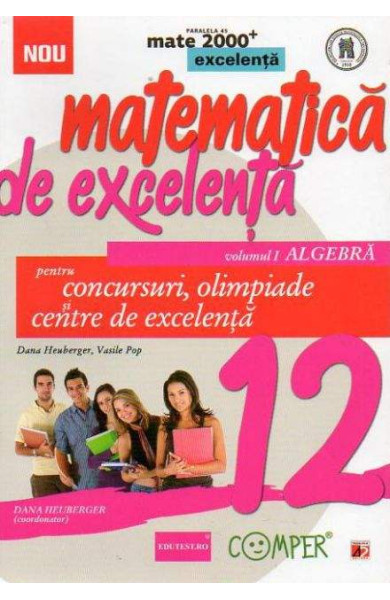 Matematica de excelenta volumul 1 Algebra clasa a 12-a Matematica de excelenta volumul 1 Algebra clasa a 12-a
