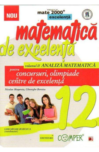 Matematica de excelenta volumul 2 Analiza matematica clasa a 12-a Matematica de excelenta volumul 2 Analiza matematica clasa a 12-a