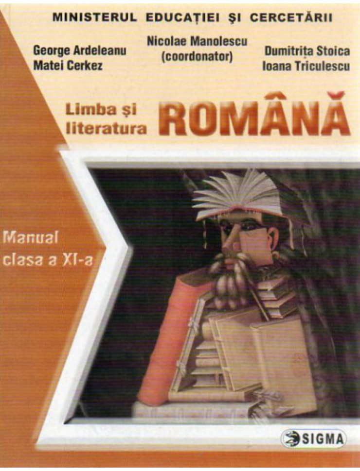 LIMBA SI LITERATURA ROMANA. Manual clasa a 11-a (Manolescu)