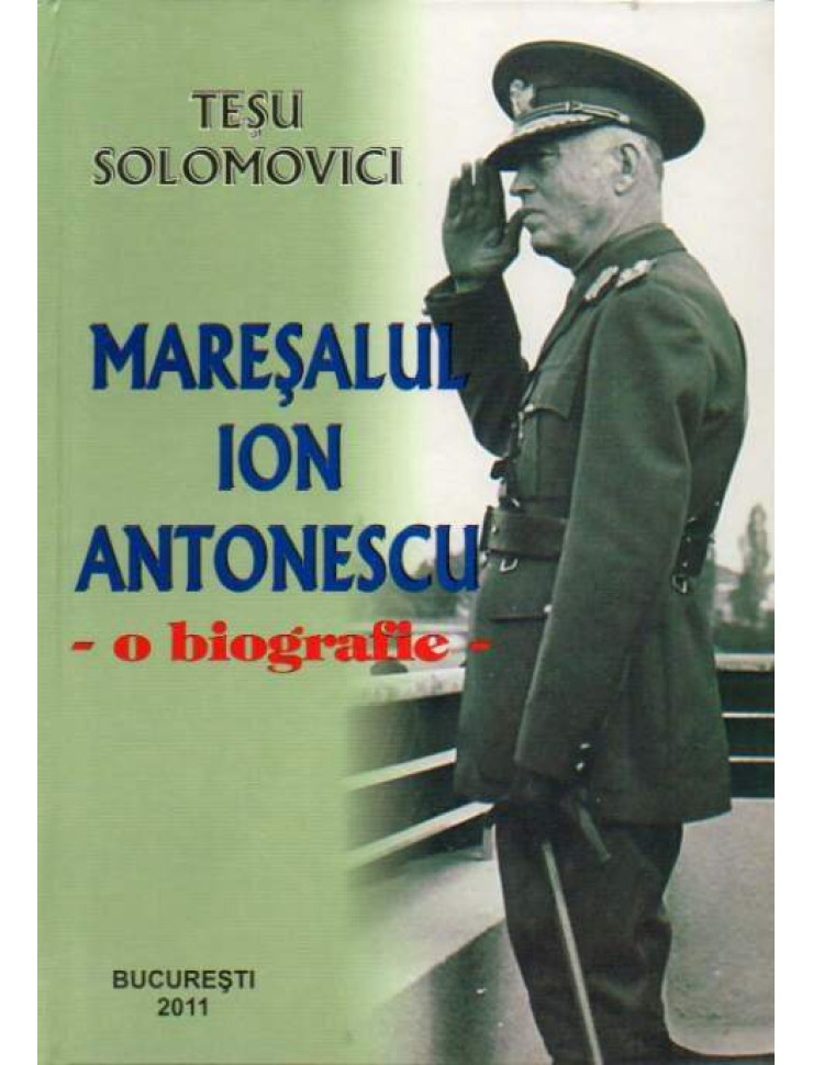 Maresalul Ion Antonescu - Biografie